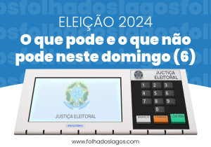 O que pode e o que não pode neste domingo (6) de eleição municipal