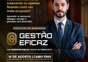 Febracis promove workshop 'Gestão eficaz' em Cabo Frio