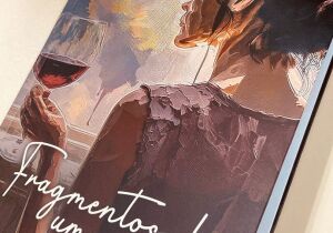 "Fragmentos de uma vida": crônicas que resgatam sentimentos chegam ao público em lançamento especial