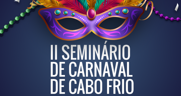 Câmara recebe II Seminário de Carnaval de Cabo Frio