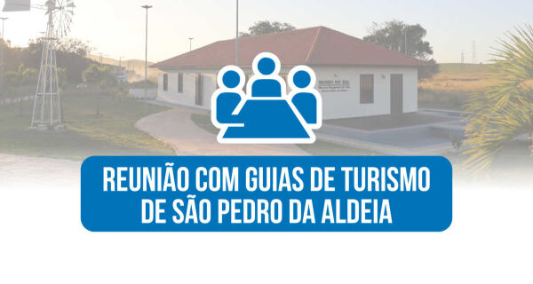 Secretaria de Turismo de São Pedro da Aldeia promove reunião com guias no dia 14 de agosto