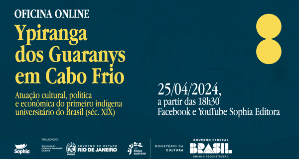 Ypiranga dos Guaranys em Cabo Frio: pesquisadores apresentarão oficina online no dia 25/04 (quinta)